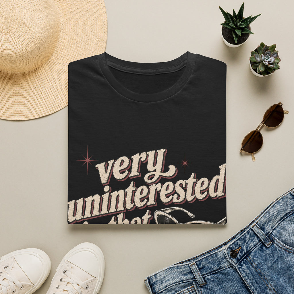 Very Uninterested in That Opinion T-Shirt | Sarcastic Quote Tee