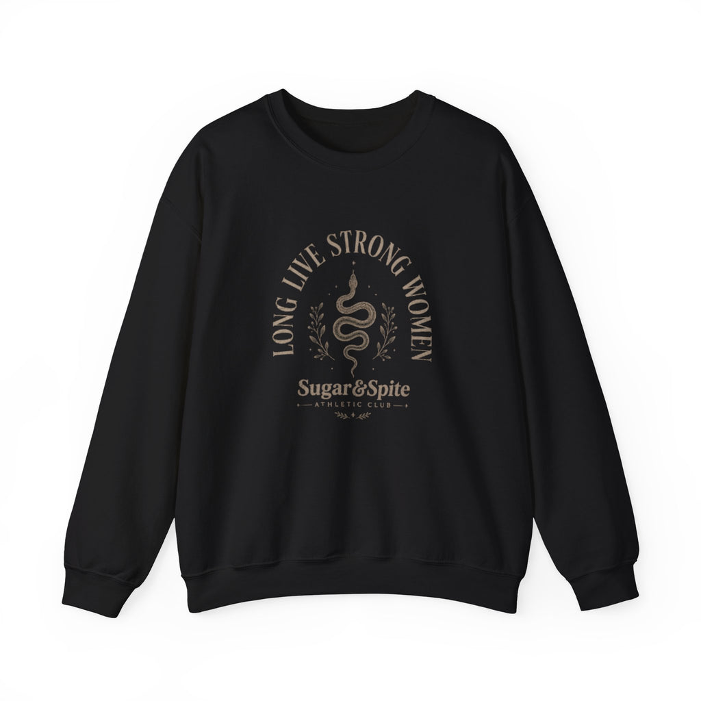 Long Live Strong Women Crewneck Sweatshirt — 'Sugar & Spite' Feminist Graphic Sweatshirt