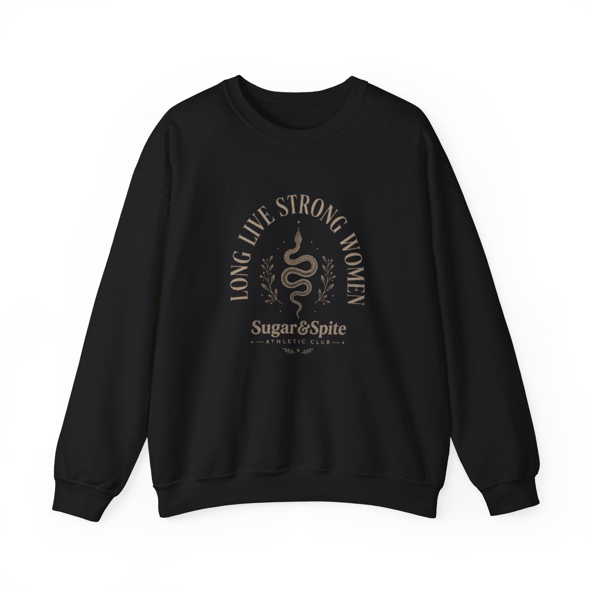 Long Live Strong Women Crewneck Sweatshirt — 'Sugar & Spite' Feminist Graphic Sweatshirt