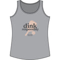 Dink Responsibly Tank Top — Women's Pickleball Graphic Tank