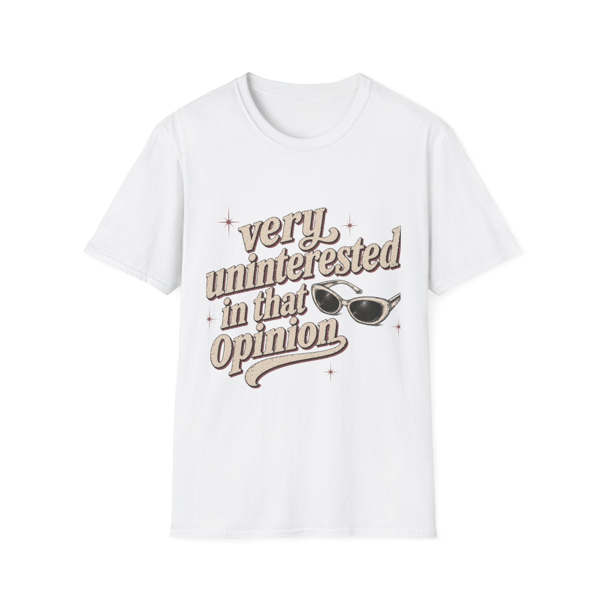 Very Uninterested in That Opinion T-Shirt | Sarcastic Quote Tee