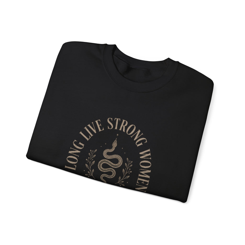 Long Live Strong Women Crewneck Sweatshirt — 'Sugar & Spite' Feminist Graphic Sweatshirt