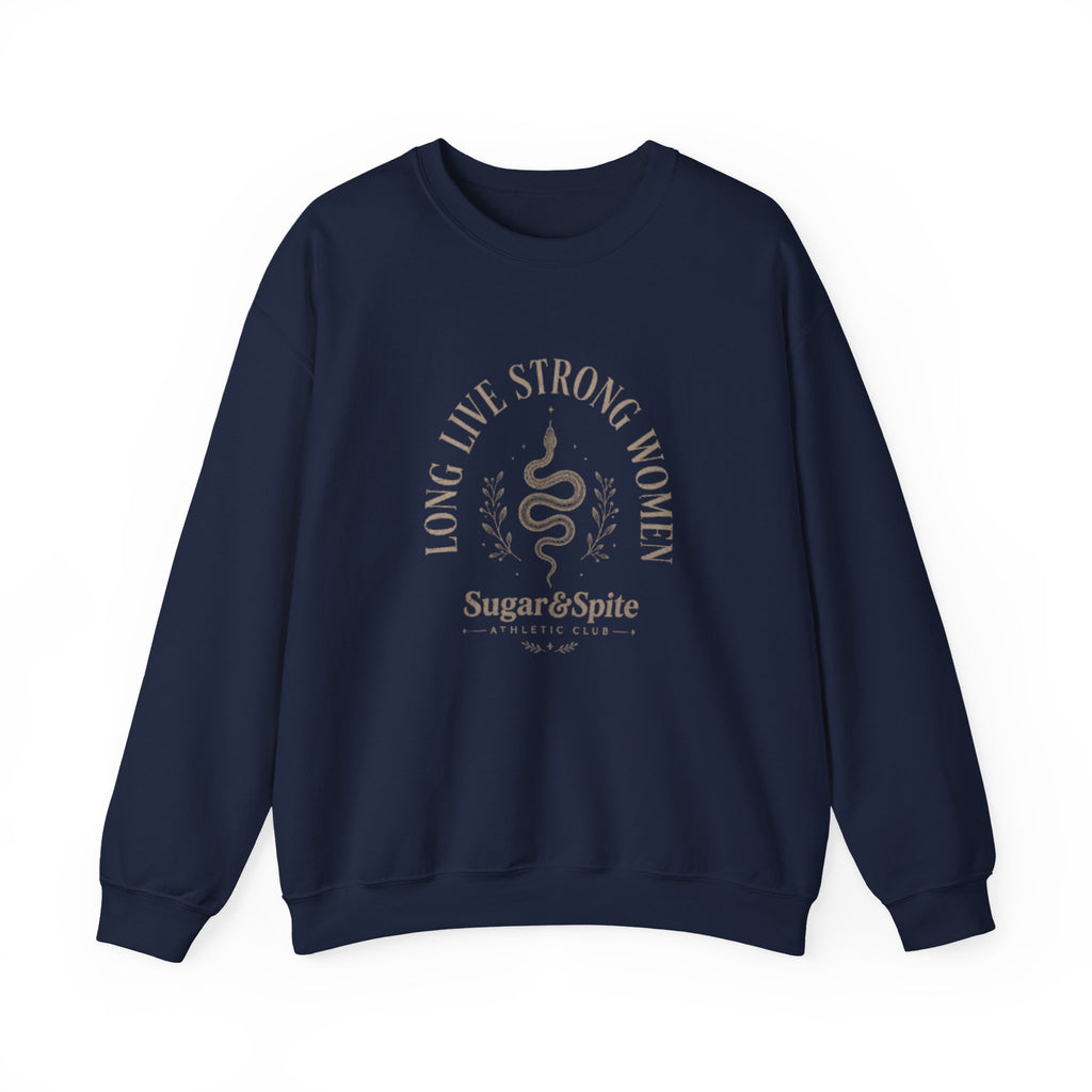 Long Live Strong Women Crewneck Sweatshirt — 'Sugar & Spite' Feminist Graphic Sweatshirt